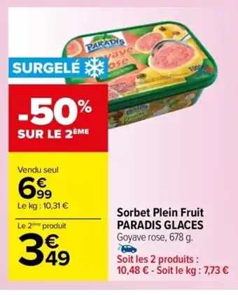 Carrefour Drive Sorbet Plein Fruit PARADIS GLACES Goyave rose, 678 g. offre