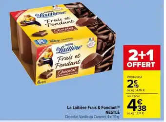 Carrefour Drive La Laitière Frais & Fondant(o) offre