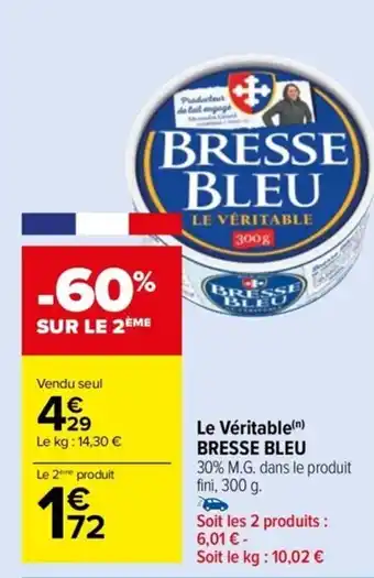 Carrefour Drive Le Véritable(n) BRESSE BLEU offre