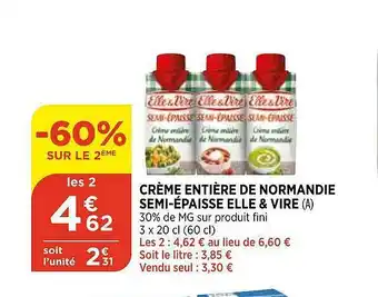 Bi1 Crème Entière De Normandie Semi-épaisse Elle & Vire offre