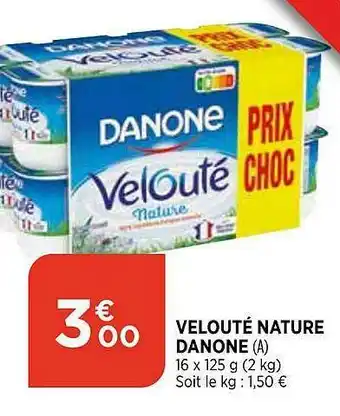 Bi1 Velouté Nature Danone offre