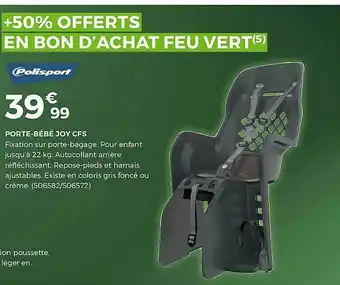 Feu Vert Porte Bébé Joy Cfs Polisport offre