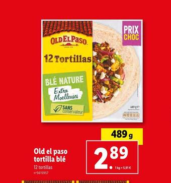 Lidl Old el paso tortilla blé offre
