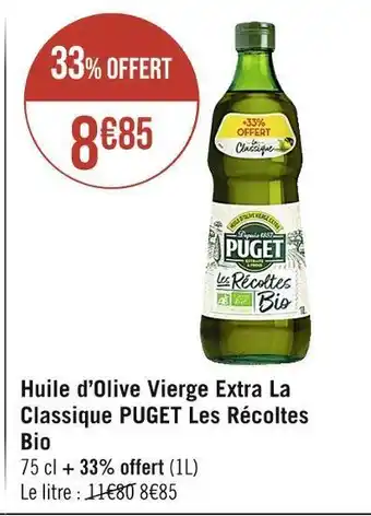 Casino Supermarchés Puget huile d’olive vierge extra la classique les récoltes bio offre
