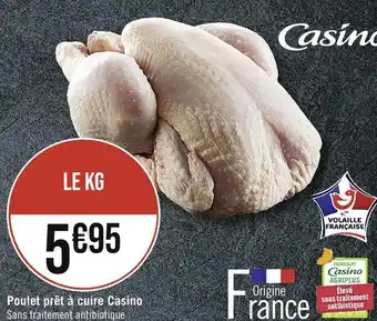 Casino Supermarchés Casino poulet prêt à cuire offre