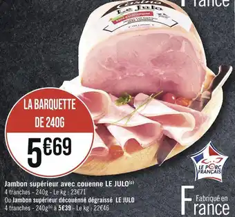 Casino Supermarchés Le julo jambon supérieur avec couenne offre