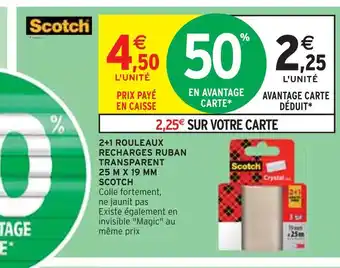Intermarché Scotch 2+1 rouleaux recharges ruban transparent 25 m x 19 mm offre