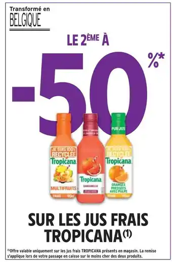 Intermarché Tropicana le 2ème à -50% sur les jus frais tropicana offre