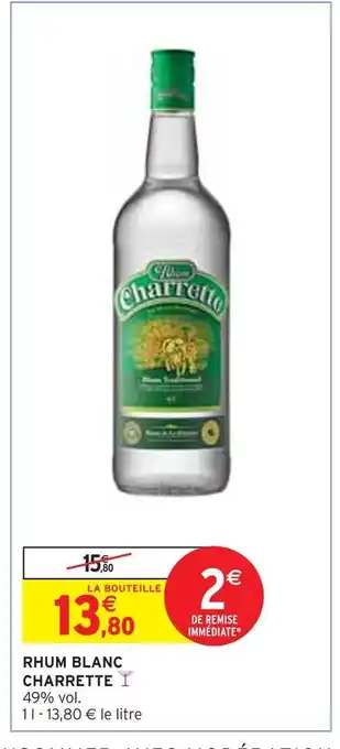 Intermarché Charrette rhum blanc offre