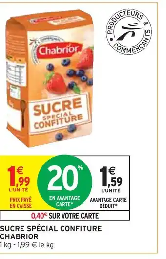 Intermarché Chabrior sucre spécial confiture offre