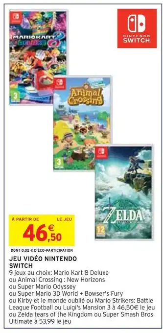Intermarché Jeu vidéo nintendo switch offre