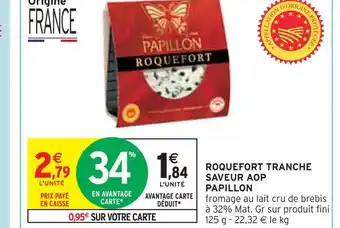Intermarché Papillon roquefort tranche saveur aop offre