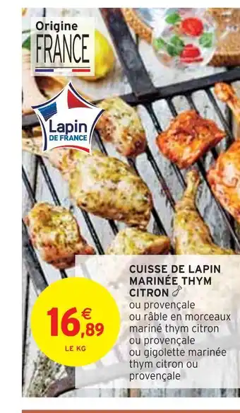 Intermarché Cuisse de lapin marinée thym citron offre