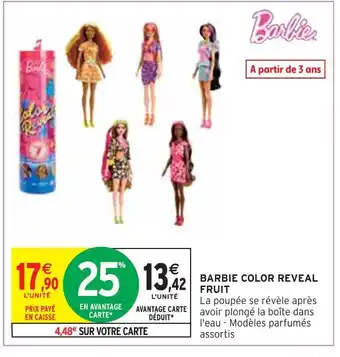 Intermarché Barbie barbie color reveal fruit offre