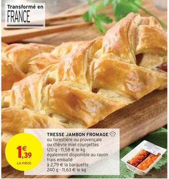 Intermarché Tresse jambon fromage offre