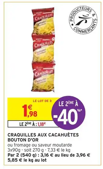 Intermarché Bouton d'or craquilles aux cacahuètes offre