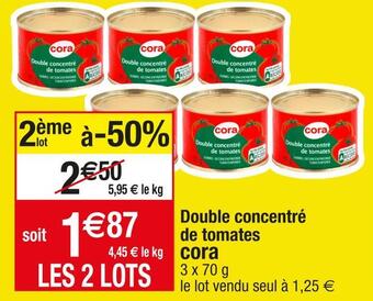 Cora x Carrefour Cora double concentré de tomates offre