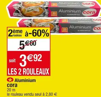 Cora x Carrefour Cora aluminium offre