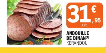 E.Leclerc ANDOUILLE DE DINAN(¹) KERANDOU offre