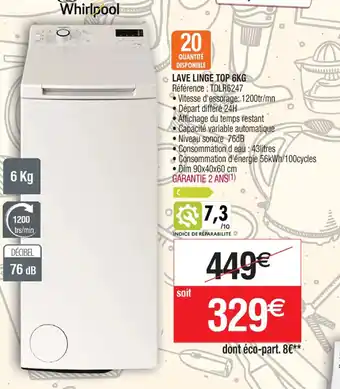Cora x Carrefour LAVE LINGE TOP 6KG Référence: TDLR6247 Vitesse d'essorage: 1200tr/mn Départ différé 24H offre
