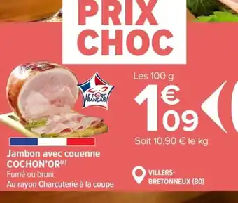 Carrefour Market Jambon avec couenne COCHON'OR(a) offre