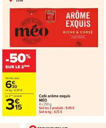 Carrefour Market Café arôme exquis MÉO offre