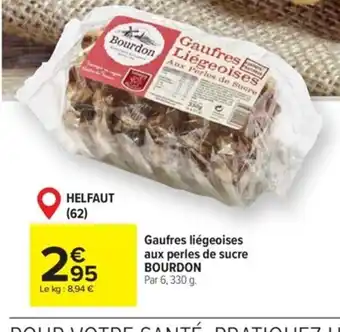 Carrefour Market Gaufres liégeoises aux perles de sucre BOURDON Par 6, 330 g. offre