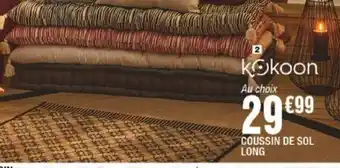 La Foir'Fouille COUSSIN DE SOL LONG offre