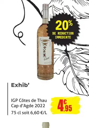 E.Leclerc Exhib' IGP Côtes de Thau Cap d'Agde 2022 75 cl soit 6,60 €/L offre
