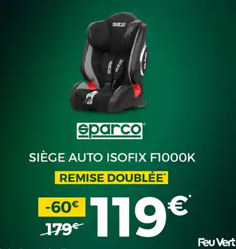 Feu Vert Siège suto isofix f1000k sparco offre