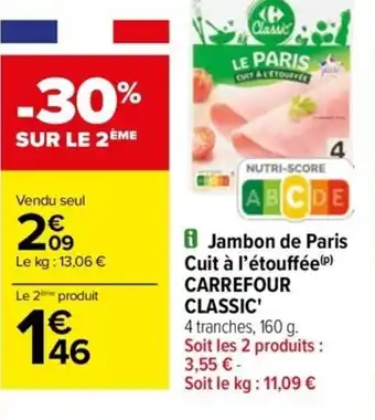 Carrefour Drive Jambon de Paris Cuit à l'étouffée (P) CARREFOUR CLASSIC' offre