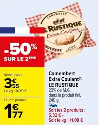 Carrefour Drive Camembert Extra Coulant(n) LE RUSTIQUE offre
