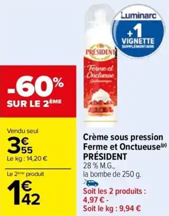 Carrefour Drive Crème sous pression Ferme et Onclueuse PRESIDENT offre