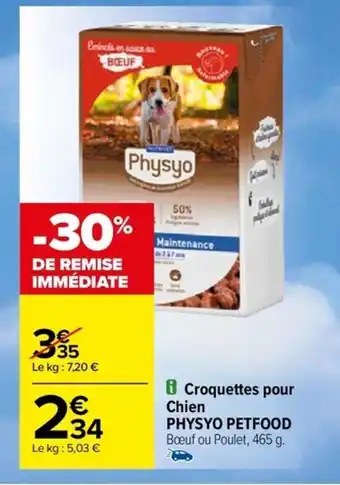 Carrefour Drive Croquettes pour Chien PHYSYO PETFOOD offre