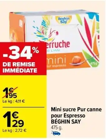 Carrefour Drive Mini sucre Pur canne pour Espresso BÉGHIN SAY offre