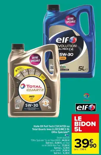 Carrefour Drive Huile Elf Full Tech C3/C4/TDI ou Total Quartz Ineo LL/ECS/MC3 5L 5L Offre Spéciale(d) offre