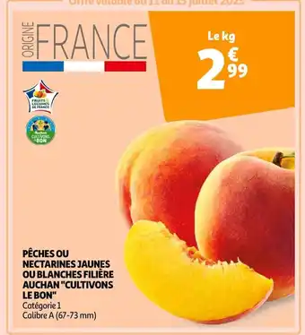 Auchan PÊCHES OU NECTARINES JAUNES OU BLANCHES FILIÈRE AUCHAN "CULTIVONS LE BON" Catégorie 1 Calibre A (67-73 mm) offre