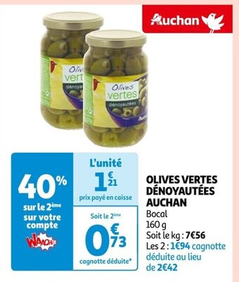 Auchan OLIVES VERTES DÉNOYAUTÉES AUCHAN offre