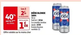 Auchan BIÈRE BLONDE 1664 offre