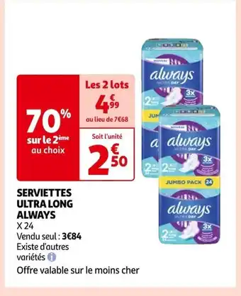 Auchan SERVIETTES ULTRA LONG ALWAYS offre