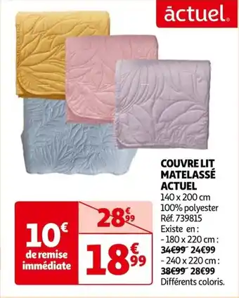 Auchan COUVRE LIT MATELASSÉ ACTUEL 140 x 200 cm 100% polyester Réf. 739815 Existe en: offre