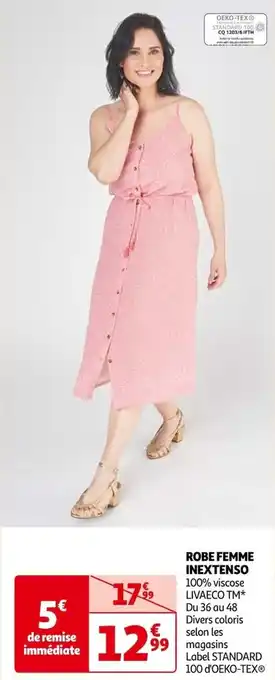 Auchan ROBE FEMME INEXTENSO 100% viscose LIVAECO TM* Du 36 au 48 Divers coloris selon les offre