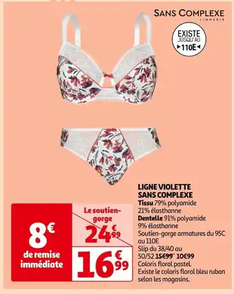 LIGNE VIOLETTE SANS COMPLEXE Tissu 79% polyamide 21% élasthanne Dentelle 91% polyamide 9% élasthanne