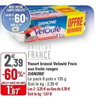 G20 Yaourt Brassé Velouté Fruix Aux Fruits Rouges offre