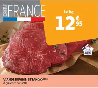 Auchan VIANDE BOVINE: STEAK✩✩(¹)(2) À griller, en caissette offre