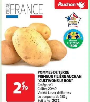 Auchan POMMES DE TERRE PRIMEUR FILIÈRE AUCHAN "CULTIVONS LE BON" offre