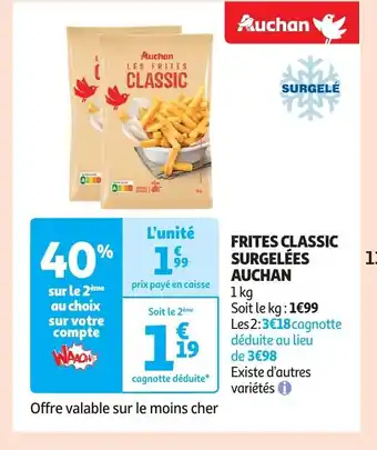 Auchan FRITES CLASSIC SURGELÉES offre
