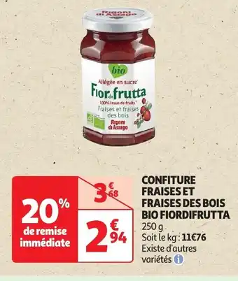 Auchan CONFITURE FRAISES ET FRAISES DES BOIS BIO FIORDIFRUTTA 250 g offre