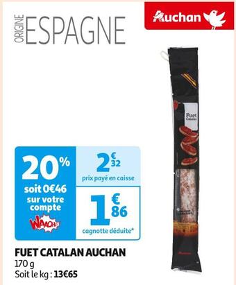 Auchan Supermarché Auchan fuet catalan offre