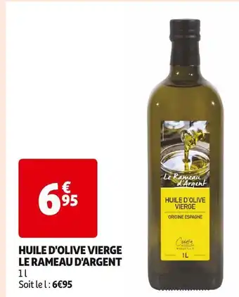 Auchan Supermarché Le rameau d'argent huile d'olive vierge offre